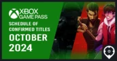 UPDATED Xbox Game Pass October 2024: Schedule of Confirmed Titles