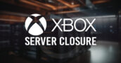 Xbox Is Closing Down Servers For These Two Games In December