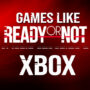 The Best Games like Ready Or Not on Xbox