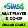 Multiplayer and Co-op Games Like Sims