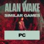 Steam Games Like Alan Wake on PC