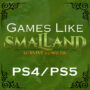 Top 10 Games Like Smalland on PS4/PS5