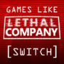 Top Games Like Lethal Company on Switch