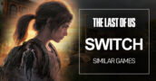 Switch Games Like The Last of Us