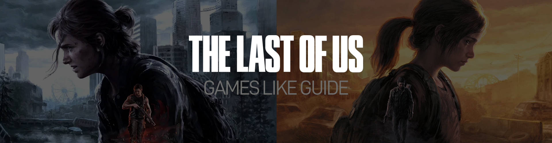 Games Similar to The Last of Us