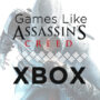 Xbox Games like Assassin’s Creed