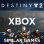 Xbox Games Like Destiny 2