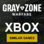 Xbox Games Like Gray Zone Warfare