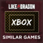 The Top Games Like Like a Dragon on Xbox