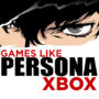 Top 10 Games Like Persona on Xbox