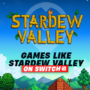 Games like Stardew Valley on Switch