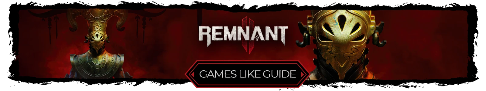 Remnant 2 games like guide